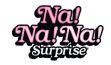 Na! Na! Na! Surprise